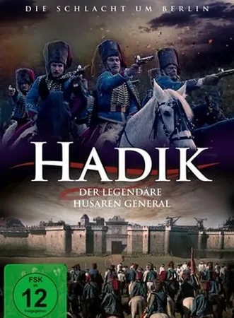 Hadik - Der legendäre Husaren General