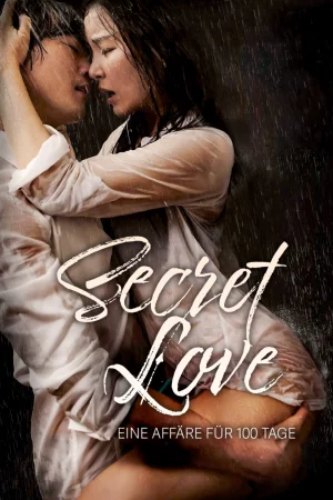 Secret Love - eine Affäre für 100 Tage