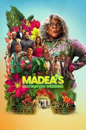 Tyler Perry's Madea's Destination Wedding